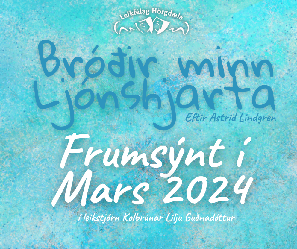 Leikfélag Hörgdæla setur upp Bróðir minn Ljónshjarta