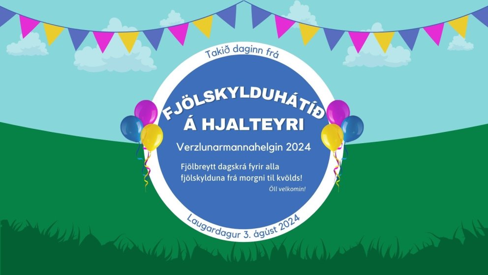 Fjölskylduhátíð á Hjalteyri 3. ágúst
